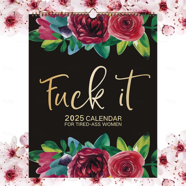 2025 Fuck It Calendar for Tired-Ass Women, 2025 Tired Women Calendar, Fu-ck It Wall Calendar for Tired, Handmade Home Office Hanging Calendar 2024 - U