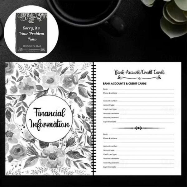 Sorry, it's Your Problem Now , Because I'm Dead Thorough and Thoughtful End of Life Planner Organize Your Affairs Easily with Personal, Financial, and